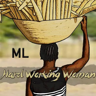 Hard Working Woman by ML