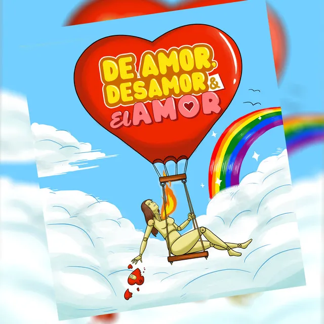 De Amor, Desamor & el Amor