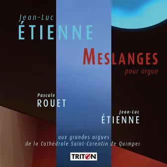 J-L. Étienne: Meslanges by Pascale Rouet