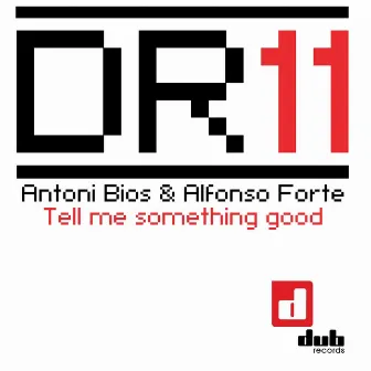 Tell Me Something Good by Antoni Bios