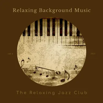 Relaxing Background Music by The Relaxing Jazz Club