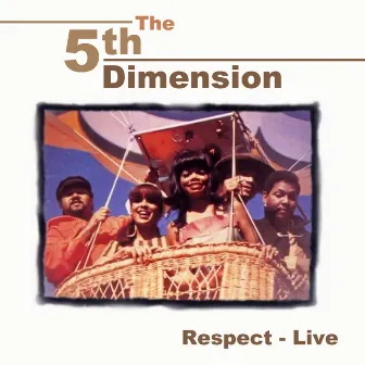 Respect - Live by The 5th Dimension