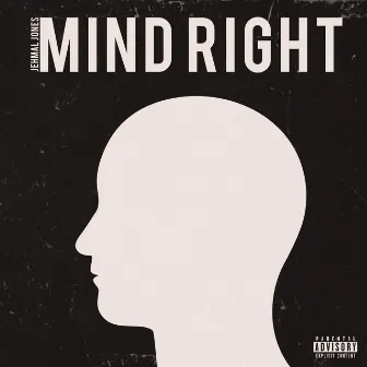 Mind Right by Jehmal Jones