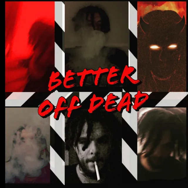 better off dead