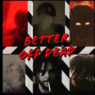 better off dead by Lucifer Capone