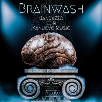 Brainwash by Kanueve Music