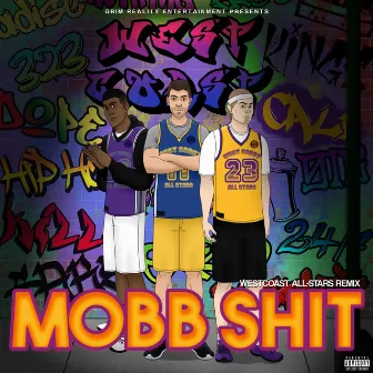 Mobb Shit (Westcoast All-Stars Remix) by Killa Gabe