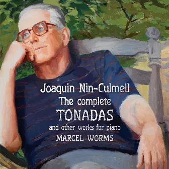 Joaquín Nin-Culmell: The Complete Tonadas & Other Works for Piano by Joaquín Nin-Culmell