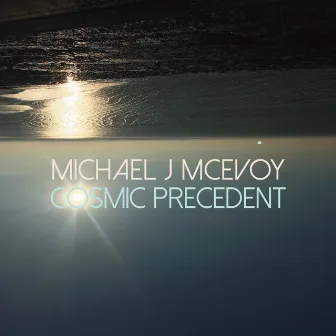 Cosmic Precedent by Michael J McEvoy