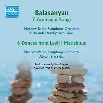 Balasanyan: 7 Armenian Songs - 6 Dances from Leyli i Medzhnun (1961) by Aleksander Vasil'yevich Gauk