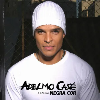 Adelmo Casé & Banda Negra Cor by Adelmo Casé