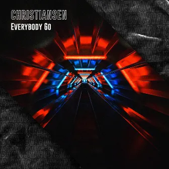 Everybody Go by CHRISTIANSEN