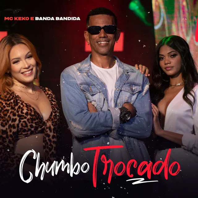 Chumbo Trocado (feat. Banda Bandida)