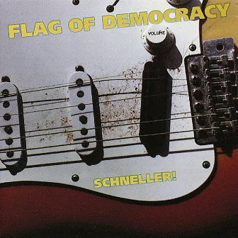 Schneller by Flag Of Democracy