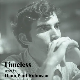 Timeless by Dana Paul Robinson