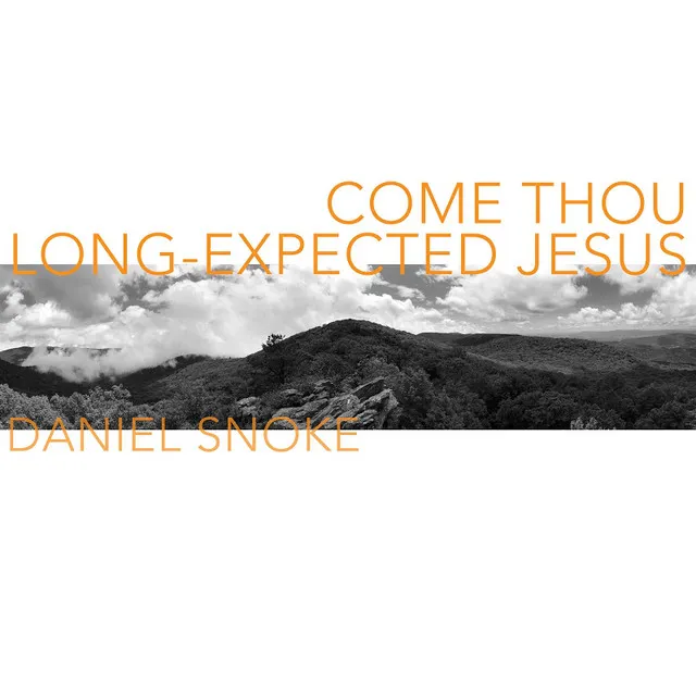 Come Thou Long-Expected Jesus