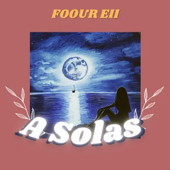 A Solas by Foour Eii