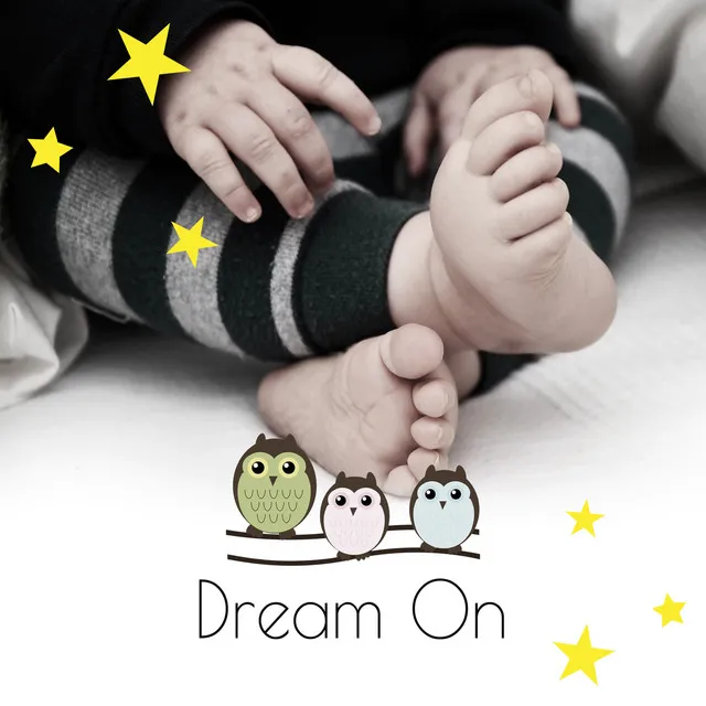 Dream On - Sleeping Music for Babies and Infants, New Age Soothing Sounds for Newborns