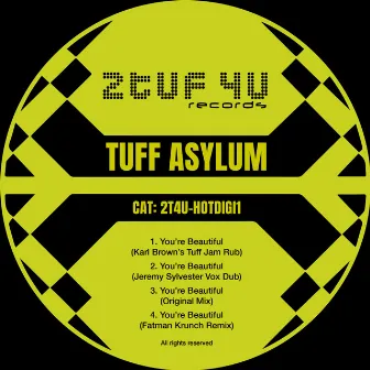 You're Beautiful by Tuff Asylum