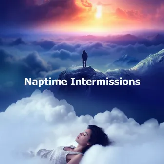 Naptime Intermissions by Deep Sleep Relax