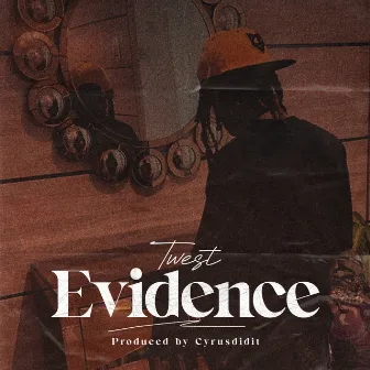 Evidence by Twest