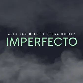 Imperfecto (Live Session) by Alex Caniulef