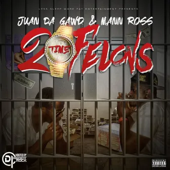 2 Time Felons by Mann Ross