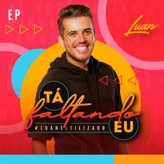 Tá Faltando Eu by Luan Estilizado