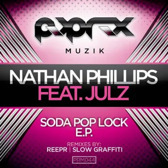 Soda Pop Lock EP by Nathan Phillips