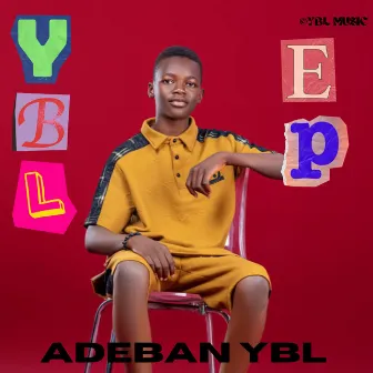 Young But Loyal -EP by Adeban YBL