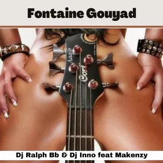 Fontaine Gouyad by DJ Inno