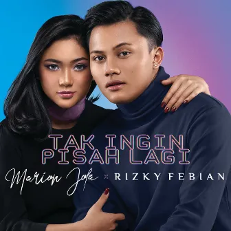 Tak Ingin Pisah Lagi by Marion Jola