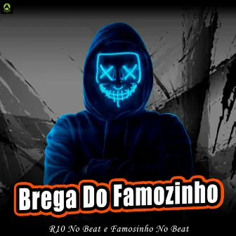 Brega do Famozinho by Putão No Beat