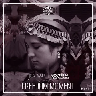 Freedom Moment by Sound Walkers