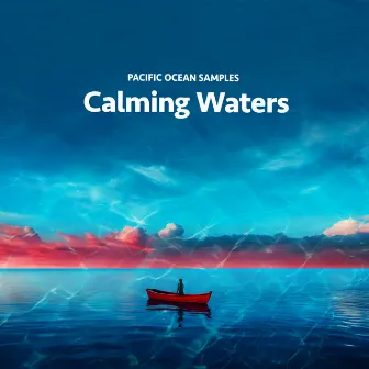 Calming Waters by Pacific Ocean Samples