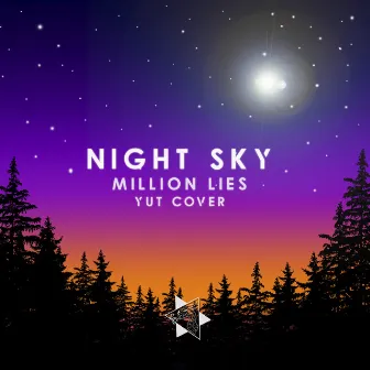 Million Lies (Yut Cover) by Night Sky