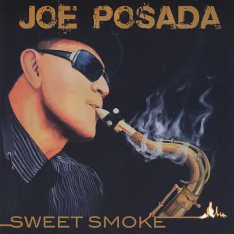 Sweet Smoke by Joe Posada