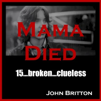 Mama Died by John Britton