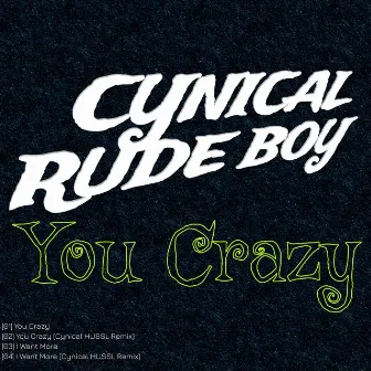 You Crazy by Cynical Rude Boy