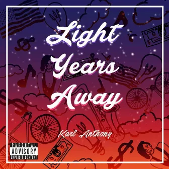 Light Years Away by Karl Anthony