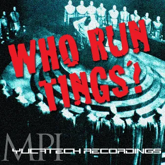 Who Run Tings? by Mpi