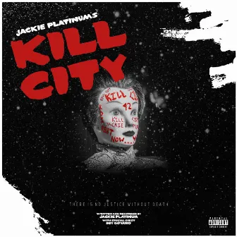 Kill City by Jackie Platinum