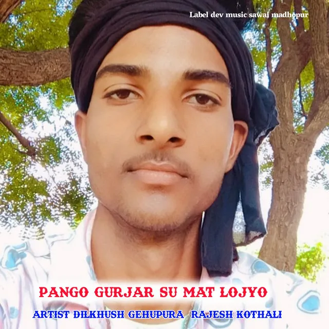 Pango Gurjar Su Mat Lojyo