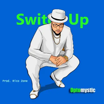 Switch Up by Optomystic