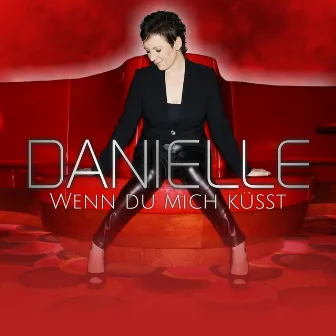 Wenn du mich küsst by Danielle