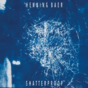 Shatterproof by Henning Baer