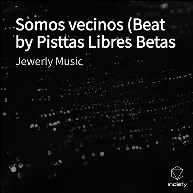 Somos vecinos (Beat by Pistas Libres Betas