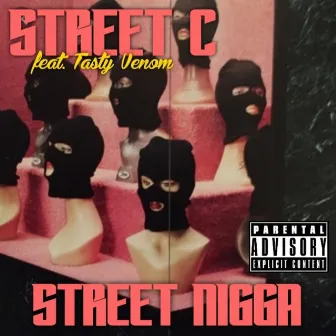 Street Nigga by Street C