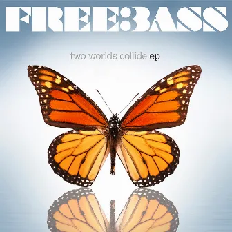 Two Worlds Collide by Free Bass