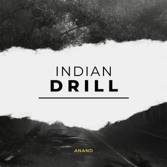 Indian Drill by ANAND